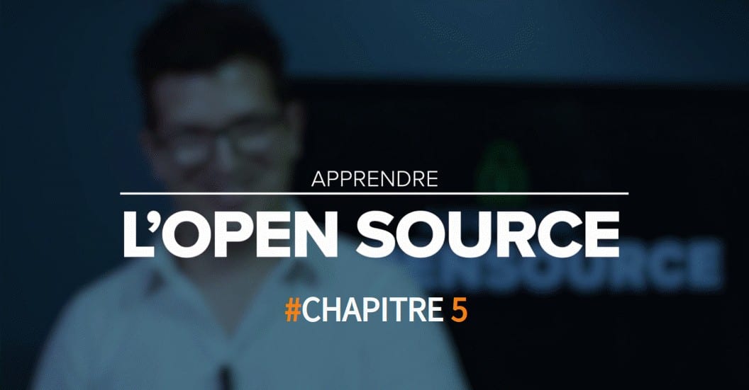 MOOC « Apprendre l’Open Source » – Chapitre 5
