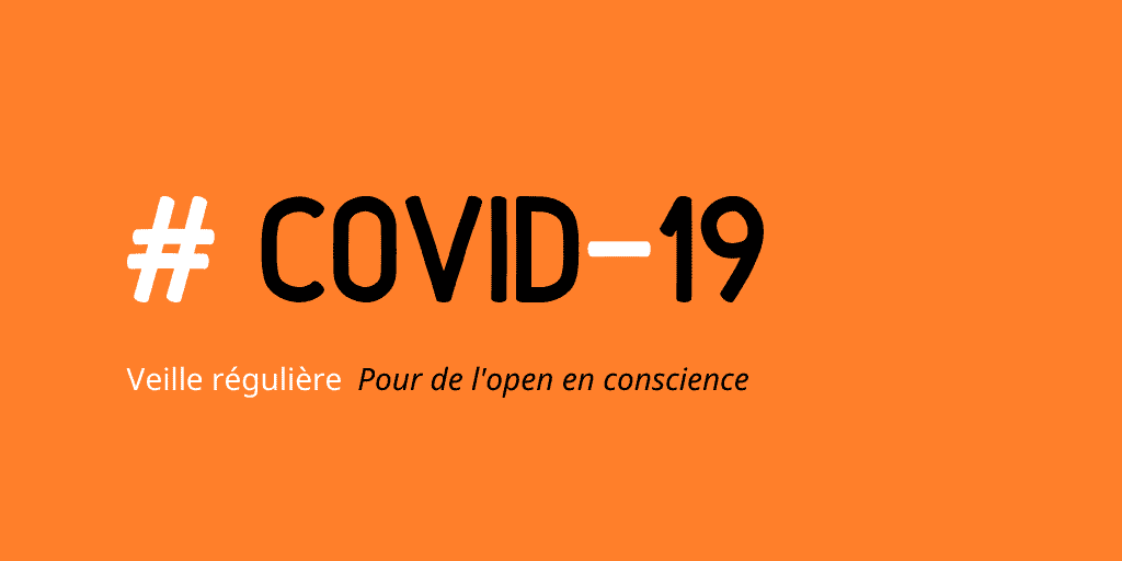 Veille Covid-19 : Pour de l’Open en conscience