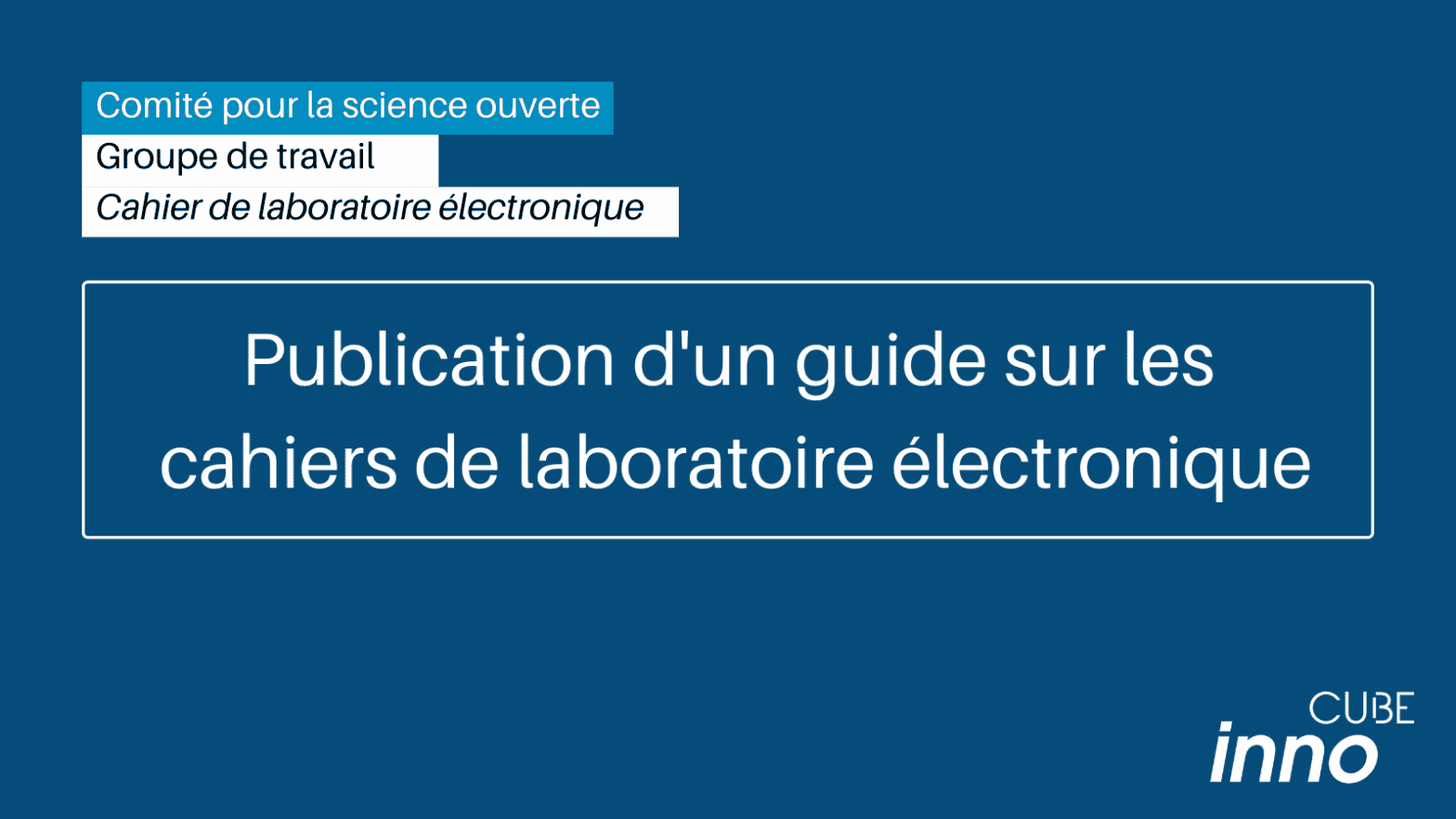 Publication d’un guide sur les cahiers de laboratoire électronique en Recherche